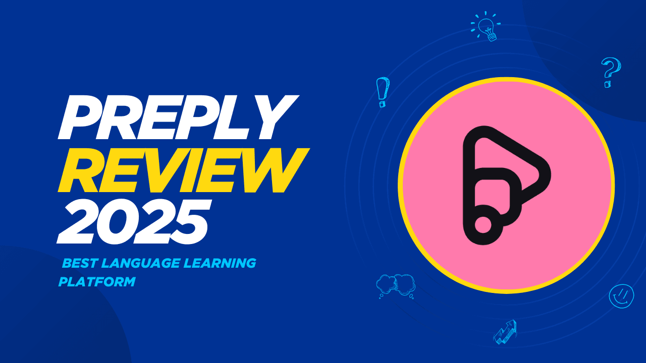 You are currently viewing Preply Review—Is It the Best Language Learning Platform for You?